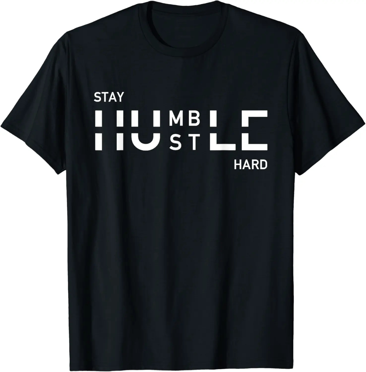 Entrepreneurs: Stay Humble Hustle Hard T-Shirt - Hufsakha Shop 2NFB0CTJ7WHTT