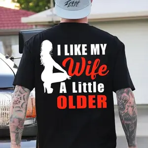I Like My Wife a Little Older T-Shirt – Funny Marriage Humor Tee, Confident Husband Shirt, Gift for Husband