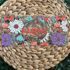 Nurse UVDTF Cup Wrap - Thankful Blessed Kind of Nurse Design with Floral Wreath Pattern