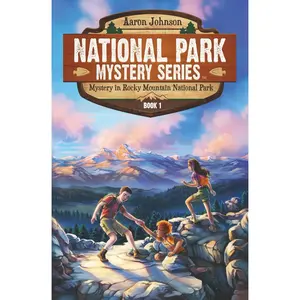 Mystery in Rocky Mountain National Park: A Mystery Adventure in the National Parks -- Aaron Johnson - Paperback