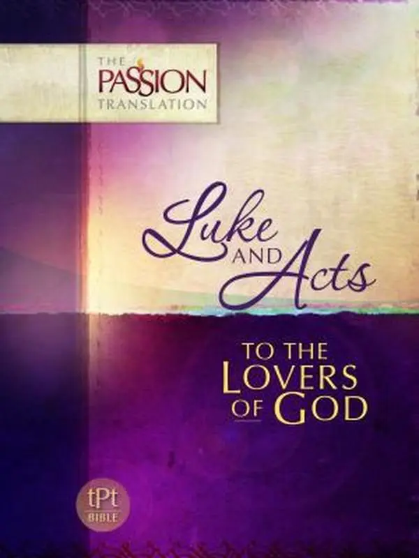 USED-Luke & Acts: To the Loves of God: Passion Translation by Simmons, Brian (Paperback)