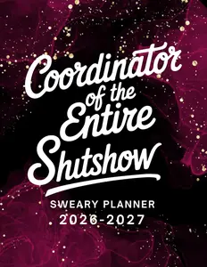 2026-2027 Coordinator Of The Entire Shitshow Sweary Planner Large Two year Calendar Monthly Organizer With Swear Word Affirmation Inspirational Cuss Word  Funny Gifts For Tired-Ass Women