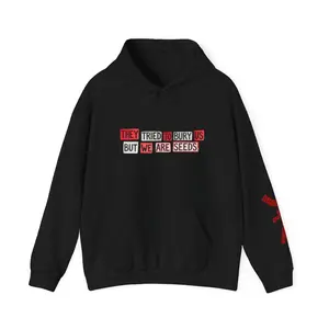 Resistance Hoodie – “They Tried to Bury Us But We Are Seeds” Graphic Hooded Sweatshirt