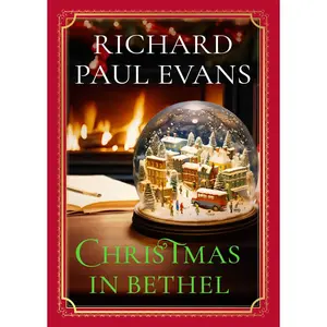 Christmas in Bethel -- Richard Paul Evans - Hardcover