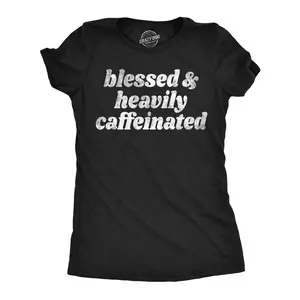 Womens Funny T Shirts Blessed And Heavily Caffeinated Sarcastic Coffee Lovers Tee For Ladies Funny Womens T Shirts Cute Vintage Fashion Casual Ladies T-Shirt Gift Funny Coffee Top Women's Novelty Tees Black -