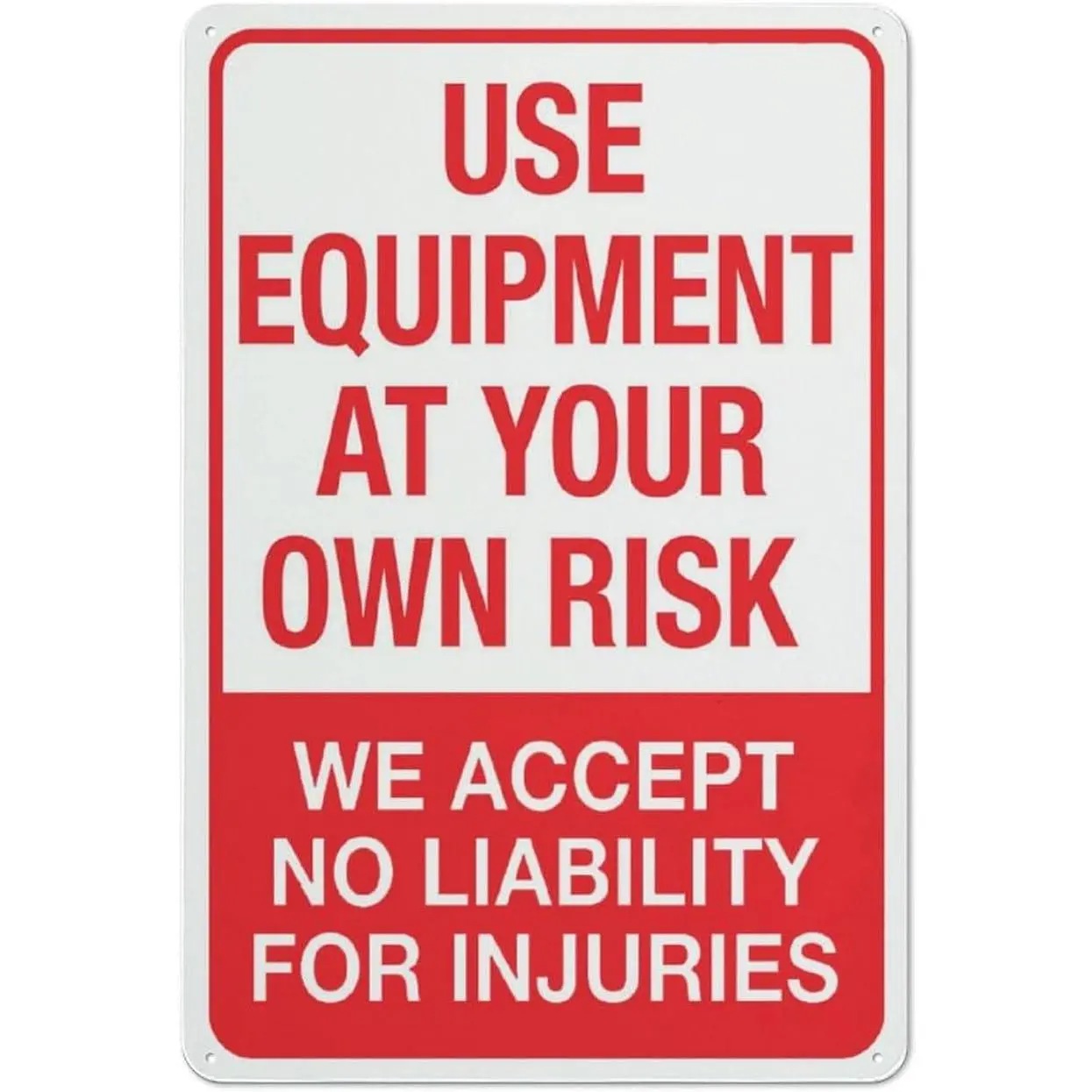 Use Equipment At Your Own Risk Sign Outdoor Metal Sign - 12 X 8 Metal Signs For Business, Workplace, Office, Home, Delivery Signs, Road Signs, Garden Signs