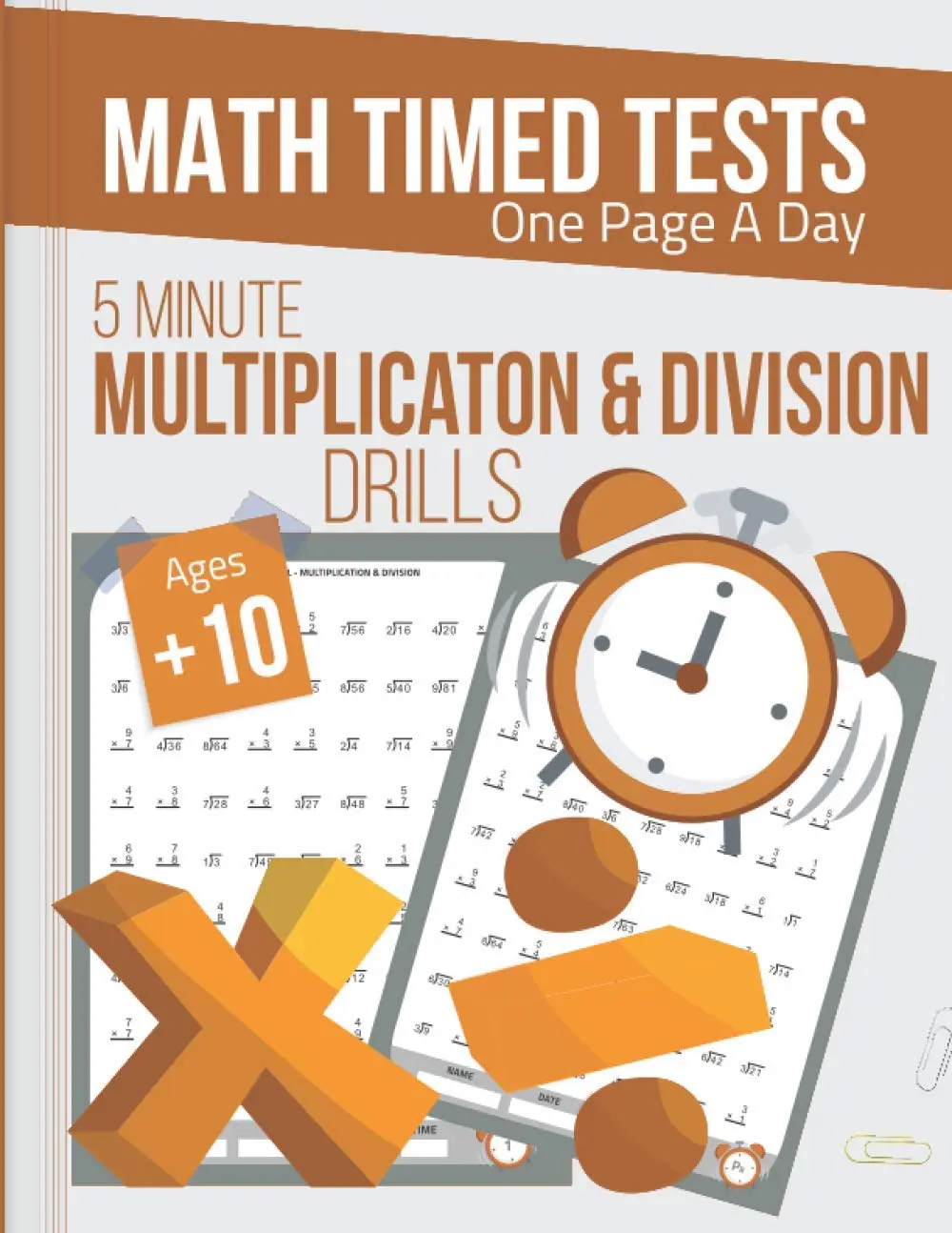 5 Minutes Multiplication & Division Drills, Timed Math Tests One Page A Day:Practice Math Facts Multiplication and Division Problems workbook, Grade ...Time Publishing (Timed Math Tests Series)