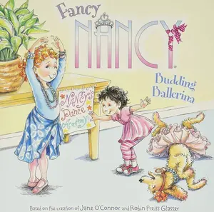 Fancy Nancy: Budding Ballerina: A Fun Picture Book About Nancy's Ballet Class Becoming a Family Dance Party for Children (Ages 4-8)   Paperback – Picture Book, October 8, 2013