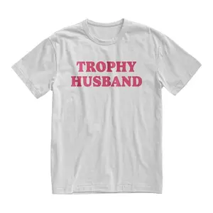 Trophy Husband Tshirt, Valentines Day Gift, Husband Tshirt, Mens Gift, Anniversary Shirt, Gag Gift, Silly Shirts, Adult funny T-shirt, Gift for Woman and Man