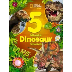National Geographic Kids 5-Minute Dinosaur Stories -- Moira Rose Donohue, Hardcover