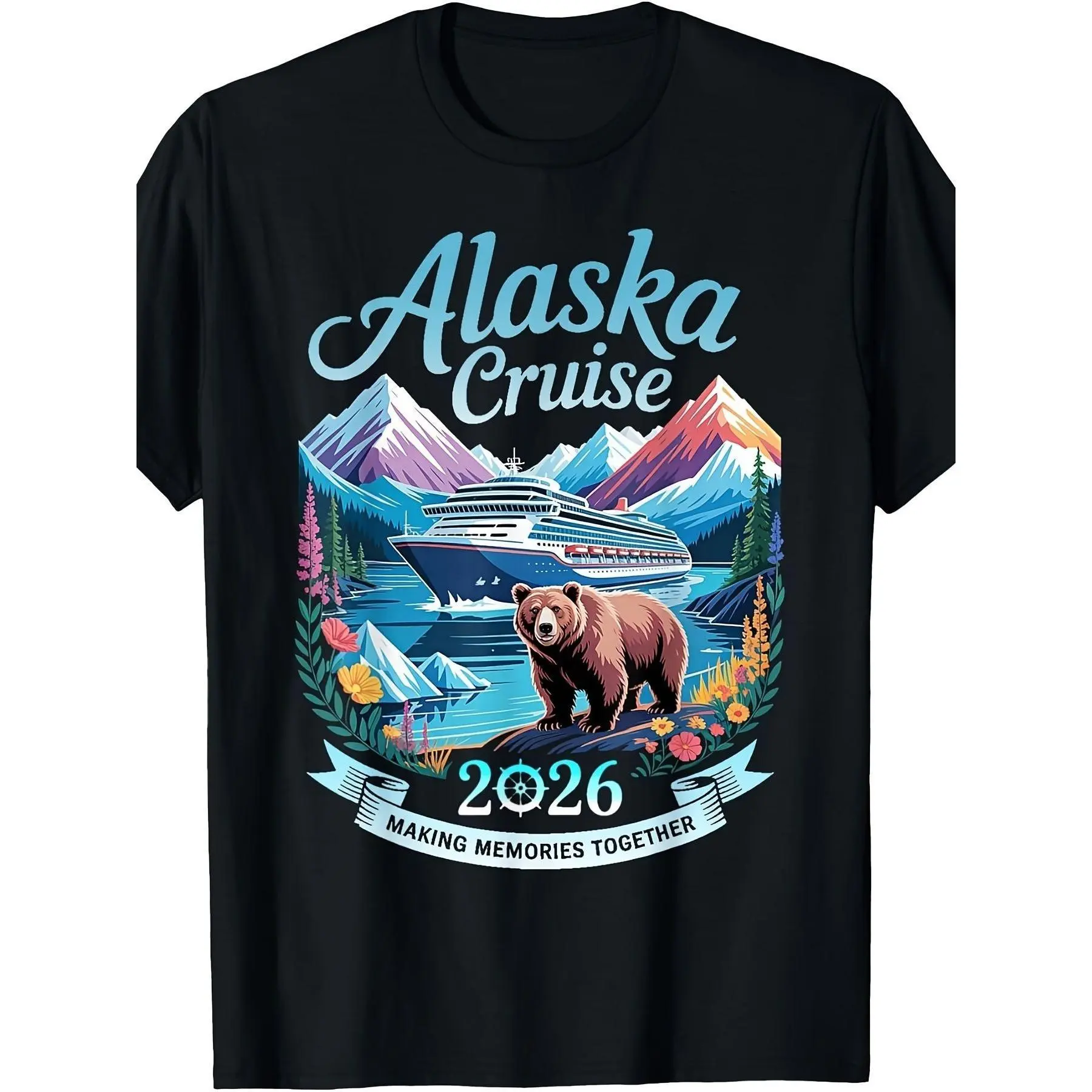 Alaska Cruise Experience T-Shirt - Showcasing Striking 'Alaska Cruise' Script, Colorful Cruise Ship Illustration, Picturesque Snowy Mountains, and A Brown Bear, 2026 Creating Memories Together