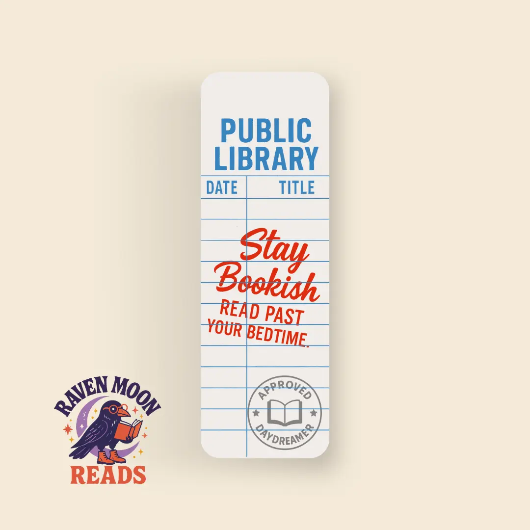 Raven Moon Reads Public Library Card Bookmark Stay Bookish Read Past Your Bedtime Approved Daydreamer Design Compact Matte Laminate Double-Sided 6"x2"