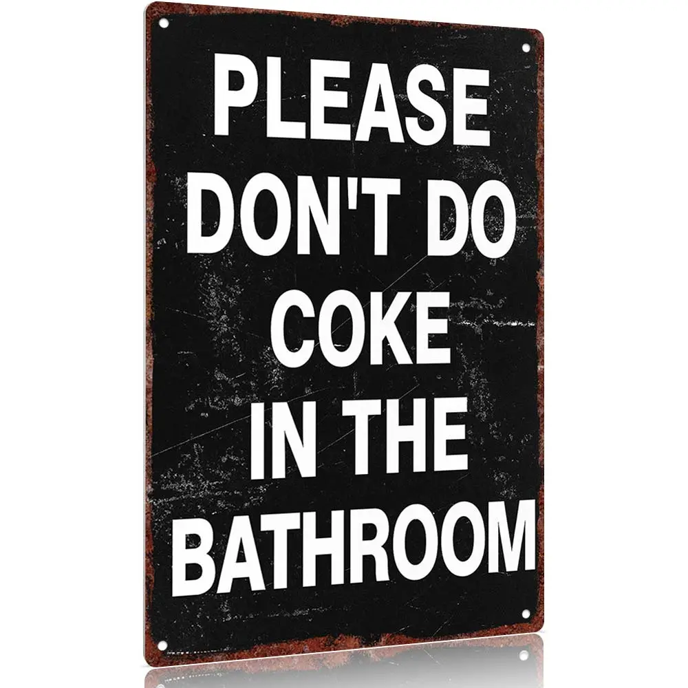 "Please Don't Do Coke in the Bathroom" Funny Rust-Resistant Vintage Aged Retro Aluminium Wall Art Sign, 12x8in Decorative Plaque, Easy-Install Bathroom Decor for Home