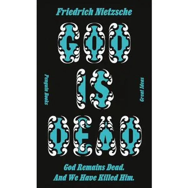 God Is Dead. God Remains Dead. and We Have Killed Him. -- Friedrich Nietzsche - Paperback