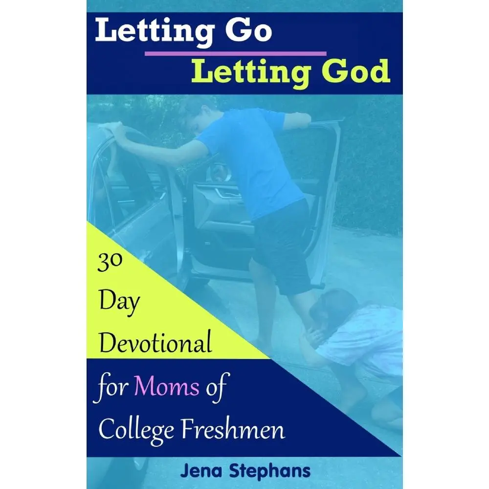 USED Book - Letting Go Letting God: 30-Day Devotional for Moms of College Freshmen by Stephans, Jena (Paperback) - english