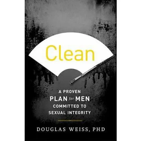 USED Book - Clean: A Proven Plan for Men Committed to Sexual Integrity by Weiss, Douglas (Paperback) - english