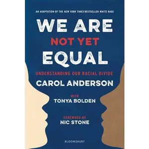 USED-We Are Not Yet Equal: Understanding Our Racial Divide by Anderson, Carol (Paperback)