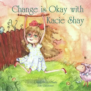 USED-Change Is Okay with Kacie Shay by Carpenter Berry, Jolie (Hardcover)
