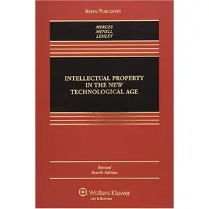 USED-Intellectual Property in New Technological Age by Robert P. Merges (Hardcover)