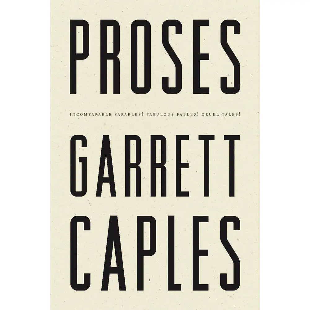 USED Book - Proses: Incomparable Parables! Fabulous Fables! Cruel Tales! by Caples, Garrett (Paperback) - english