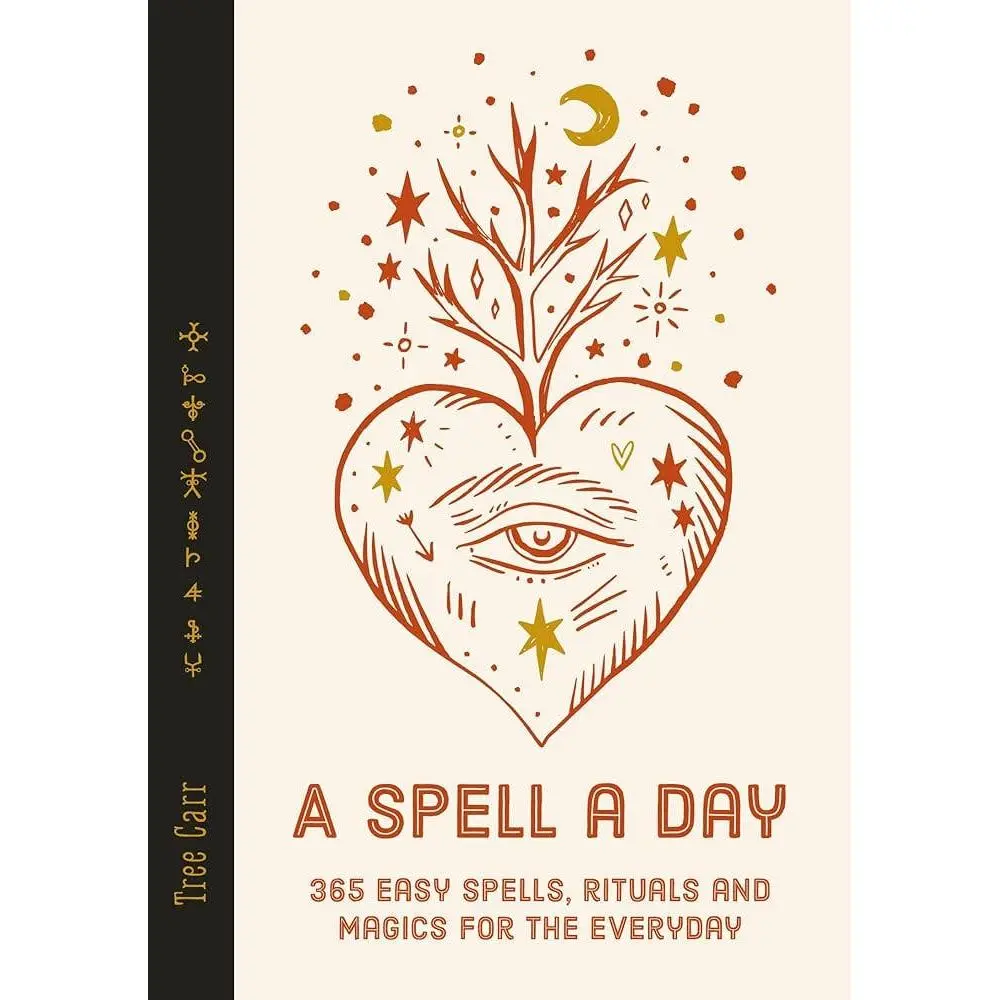 A Spell A Day: 365 Easy Spells & Rituals for Everyday Magic