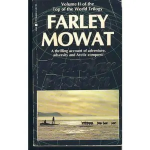 USED-The Polar Passion: The Quest for the North Pole (Top of the World Trilogy, Vol 2) by Farley Mowat (Paperback)
