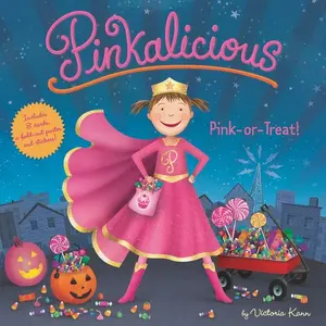 Pinkalicious: Pink or Treat!: Includes Cards, a Fold-Out Poster, and Stickers! (Pinkalicious) by Victoria Kann||Victoria Kann [Hardback Book]