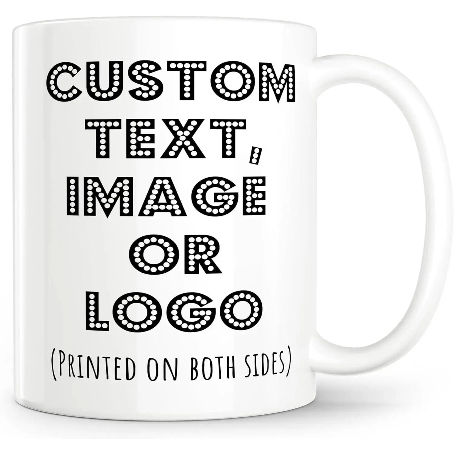Custom-Printed Mug (11 oz / 15 oz) – Supports Custom Photos, Logos, Text, and Fun Double-Sided Designs; A Personalized Gift for Adults (Mother's Day, Father's Day) – Reusable, Washable, and Dishwasher-Safe.