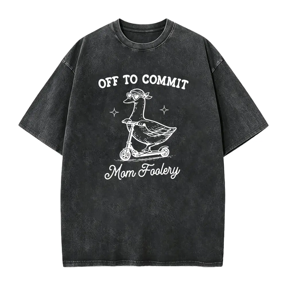 Off To Commit Mom Foolery, Mama Goose Shirt, Funny Goose Scooter, First Mother's Day Gift, Pregnancy Announcement, T-Shirt