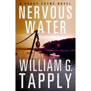 USED-Nervous Water: A Brady Coyne Novel by William G. Tapply (Hardcover)