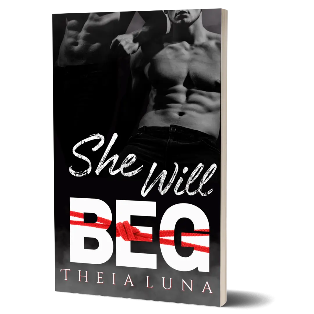 She Will Beg by Theia Luna Signed Paperback - A Dark Romance Spicy Novella book lover books