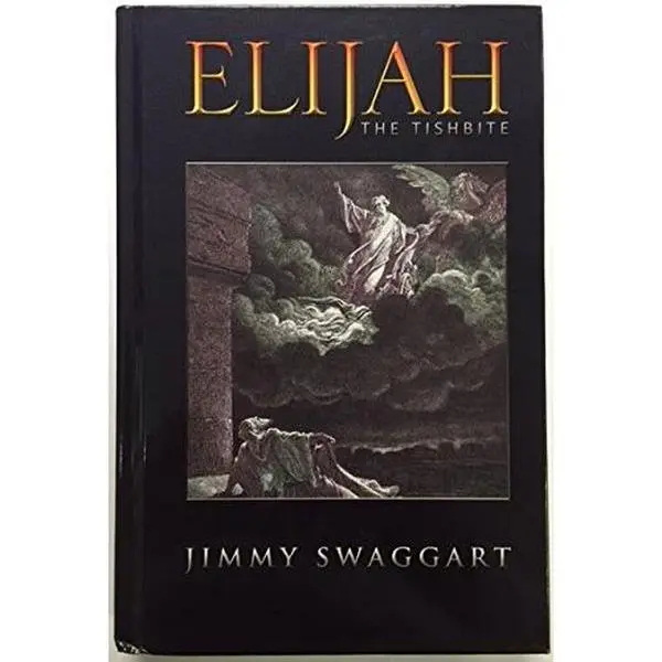 USED Book - Elijah The Tishbite by Jimmy Swaggart (Hardcover) - english
