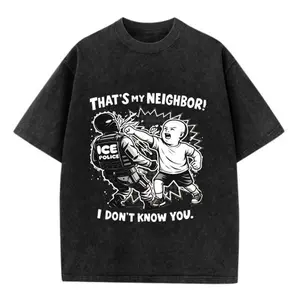 Vintage Washed Funny Meme T-Shirt "That's My Neighbor I Don't Know You" Graphic Tee Distressed ICE Police Fight Meme Shirt Oversized Streetwear Top