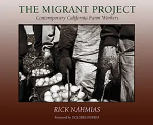 USED-The Migrant Project: Contemporary California Farm Workers (Paperback)