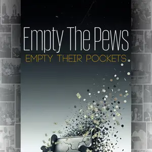 Empty The Pews Empty Their Pockets