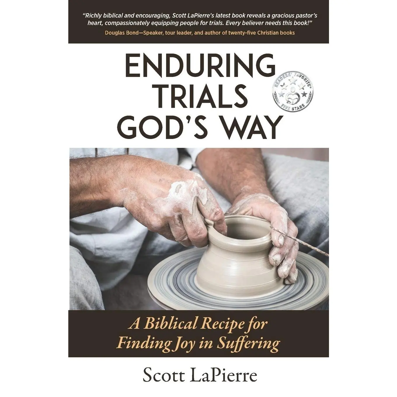 Enduring Trials God's Way: A Biblical Guide to Finding Joy in Suffering