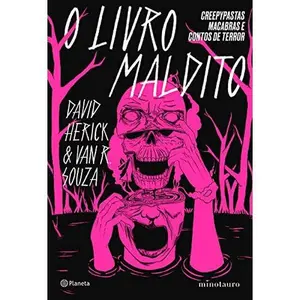O Livro Maldito. Creepypastas macabras e contos de terror (Em Portugues do Brasil) by David Herick e Van R. Souza (Paperback) - Used