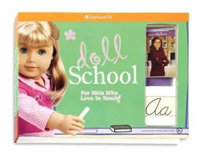 USED-Doll School - For Girls Who Love to Teach! - Book Only - No Accessories - Create Your Own Accessories for More Fun! by American Girl (Paperback)