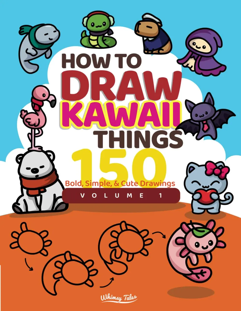 How to Draw Kawaii Things Volume 1: 150 Easy Drawing Guides for Kids and Toddlers with Cute Characters in 4 Simple Steps