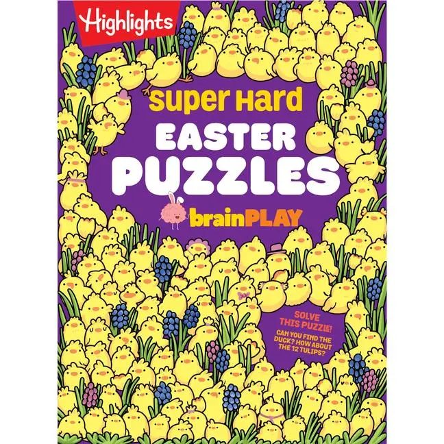 Super Hard Easter Puzzles Brainplay: Easter Puzzle and Activity Book with Over 75 Brain-Teasing Mazes, Logic Games, Hidden Object Puzzles and More for -- Highlights - Paperback