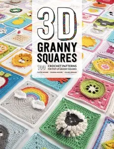 3D Granny Squares: 100 Crochet Patterns for Pop-Up Granny Squares -- Celine Semaan, Paperback