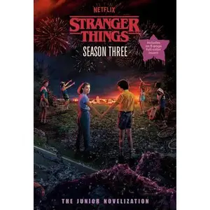 Stranger Things, Season Three: The Junior Novelization -- Matthew J. Gilbert, Paperback