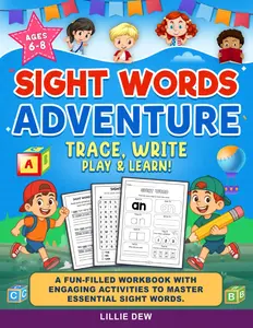 Sight Words Adventure: Trace, Write, Play and Learn-A Fun-Filled Journey to Mastering Early Reading Skills for Pre-K to 1st Grade! Interactive Sight ... Through sight words, Tracing, Writing, a