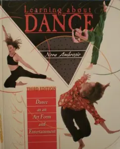 USED-Learning About Dance: Dance As an Art Form and Entertainment by Nora Ambrosio (Paperback)