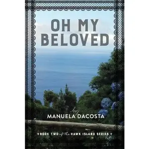 USED-Oh My Beloved: Book Two of the Hawk Island Series by Dacosta, Manuela (Paperback)