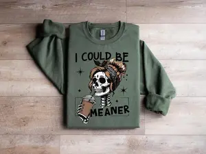I Could Be Meaner Shirt, Funny Meme Skeleton Mom Shirt, Adult Humor Gift, Sarcastic Women's Tshirt, Trendy Sarcasm Skeleton Coffee Tee
