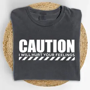 ChicCotton Caution I Will Hurt Your Feelings Comfort Colors Shirt, Sarcastic T-shirt, Adult Humor Graphic Tee, Funny Attitude Clothing