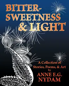 USED-Bittersweetness & Light by Nydam, Anne E. G. (Paperback)