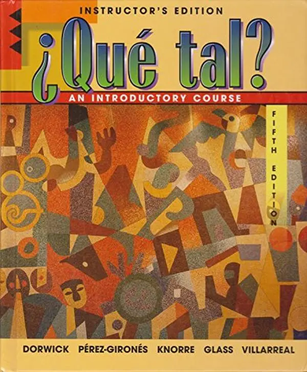 Used "Que Tal? Introductory Course" Instructor's Edition Book by Dorwick - Tutorial Resource for Literature Learning