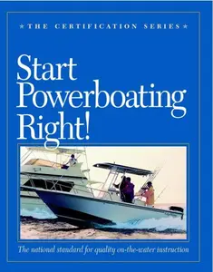 USED-Start Powerboating Right! The National Standard for Quality On-the-water Instruction (The Certification Series) by The United States Sailing Association (Author) (Paperback)